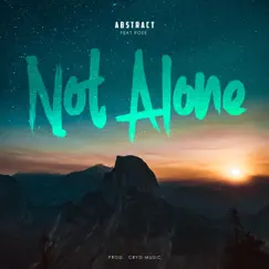 Not Alone (feat. Roze) Song Lyrics