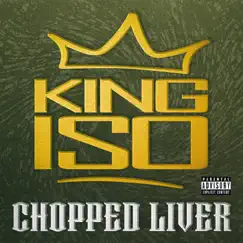 Chopped Liver - Single by King Iso album reviews, ratings, credits