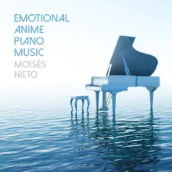 Emotional Anime Piano Music - EP by Moisés Nieto album reviews, ratings, credits