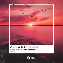 Safe Place (Remixes) [feat. Maximus] - Single by Pelago album reviews, ratings, credits