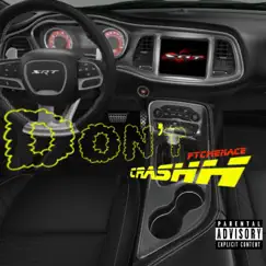 Dont Crashh - Single by Ftcmenace album reviews, ratings, credits