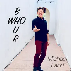 B Who U R - EP by Michael Land album reviews, ratings, credits