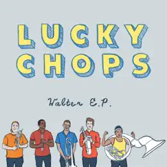 Walter - EP by Lucky Chops album reviews, ratings, credits