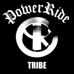 Tribe - Single by Powerride album reviews, ratings, credits