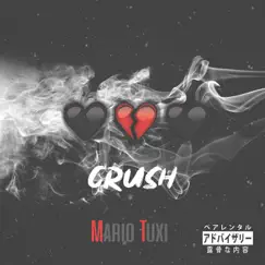 Crush - EP by Mario Tuxi album reviews, ratings, credits