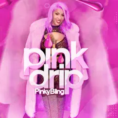 Pink Drip - Single by Pinky Bling album reviews, ratings, credits