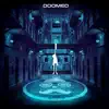 Doomed - Single album lyrics, reviews, download