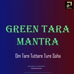 Green Tara Mantra / Om Tare Tuttare Ture Soha - Single by Sandeep Khurana album reviews, ratings, credits