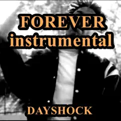 Forever (Instrumental) - Single by Dayshock album reviews, ratings, credits