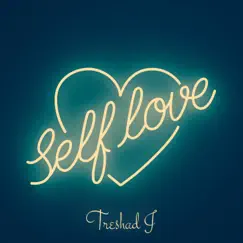 Self Love - Single by Treshad J album reviews, ratings, credits