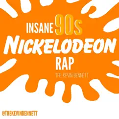 Insane 90's Nickelodeon Rap Song - Single by The Kevin Bennett album reviews, ratings, credits