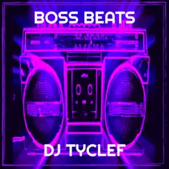 Boss Beats - Single by Dj Tyclef album reviews, ratings, credits