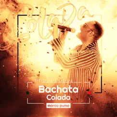 Bachata Colada - Single by Marco Puma album reviews, ratings, credits