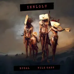 Ienlolu - Single by BUDAL & Vile Gass album reviews, ratings, credits