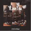 Ilove You - Single album lyrics, reviews, download