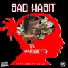 Bad Habit - Single album lyrics, reviews, download