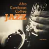 Afro Carribean Coffee Jazz - Single album lyrics, reviews, download