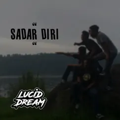 Sadar Diri - Single by Lucid Dream album reviews, ratings, credits