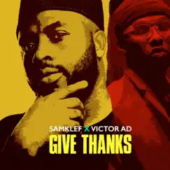 Give Thanks (feat. Victor AD) - Single by Samklef album reviews, ratings, credits