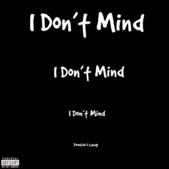 I Don't Mind - Single by YounGod & Candy album reviews, ratings, credits