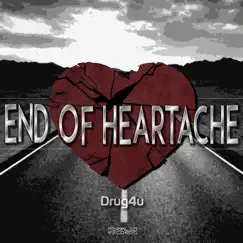 End of Heartache - Single by Drug4u album reviews, ratings, credits