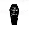 Summer Of Discontent (The Future Is Dead) [feat. Illaman] - Single album lyrics, reviews, download
