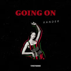 Going On - Single by Xander album reviews, ratings, credits