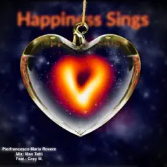 Happiness Sings! by Pierfrancesco Maria Rovere album reviews, ratings, credits