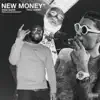 New Money (feat. Trill Sammy) - Single album lyrics, reviews, download