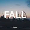 Fall - Single album lyrics, reviews, download