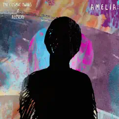 Amelia - Single by The Cosmic Twins & Rozilio album reviews, ratings, credits