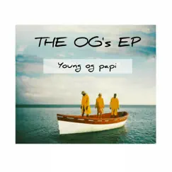 The OG's EP by YOUNG OG PAPI album reviews, ratings, credits