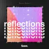 Reflections (UOAK Remix) - Single album lyrics, reviews, download