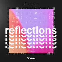 Reflections (UOAK Remix) - Single by Jean Juan album reviews, ratings, credits