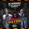Joga a Raba (feat. Maestro Bê & MC Nw) - Single album lyrics, reviews, download