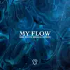My Flow - Single album lyrics, reviews, download