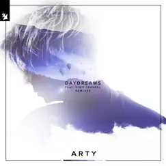Daydreams (feat. Cimo Fränkel) [Remixes] - EP by ARTY album reviews, ratings, credits