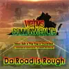 Da Road Is Rough (feat. Ras Dane Jah, TipTop & Uncle Jay) - Single album lyrics, reviews, download