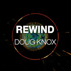 Rewind - Single by Doug Knox album reviews, ratings, credits