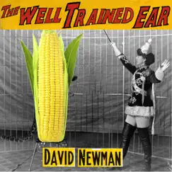 The Well Trained Ear by David Newman album reviews, ratings, credits