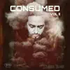 CONSUMED, Vol. 2 album lyrics, reviews, download