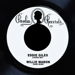Losing Boy / Some More - Single by Eddie Giles & Willie Mabon album reviews, ratings, credits