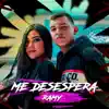 Me Desespera - Single album lyrics, reviews, download