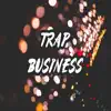 Trap Business (Versión instrumental) - Single album lyrics, reviews, download