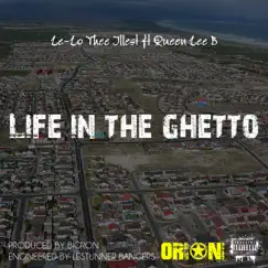 Life In the Ghetto (feat. Queen Lee B) - Single by Le-Lo Thee Illest album reviews, ratings, credits