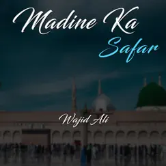 Madine Ka Safar Song Lyrics
