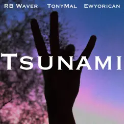Tsunami (feat. TonyMal & Ewyorican) Song Lyrics