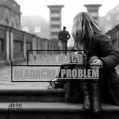 Headache Problem - Single by Kayda Macc album reviews, ratings, credits