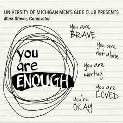 160th Fall Concert: You Are Enough (Live) by University of Michigan Men's Glee Club & Mark Stover album reviews, ratings, credits