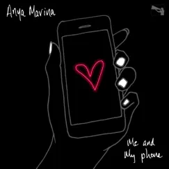 Me and My Phone - Single by Anya Marina album reviews, ratings, credits